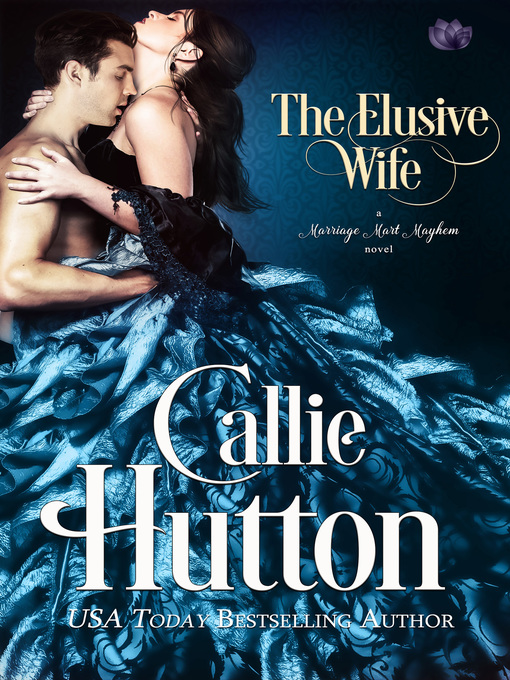 Title details for The Elusive Wife by Callie Hutton - Wait list